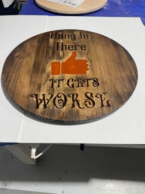 Lazy Susan 60cm Made from stained pine and resin (Hang In There It Gets Worse)